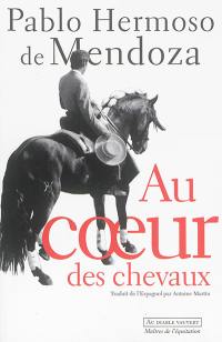 Au coeur des chevaux : autobiographie