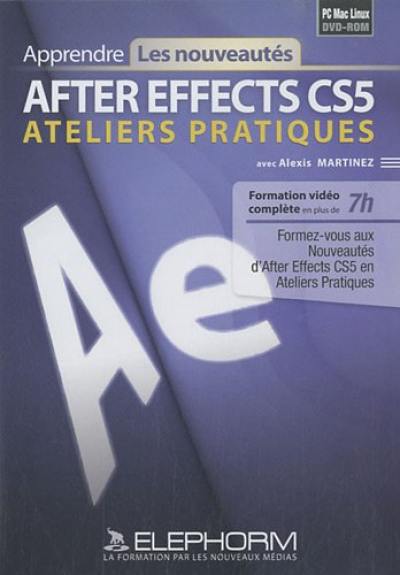 After Effects CS5 : ateliers pratiques : formation vidéo complète en plus de 7H PC Mac Linux