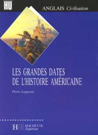 Les Grandes dates de l'histoire américaine