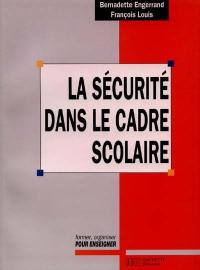 La sécurité dans le cadre scolaire