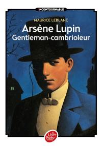 Arsène Lupin. Arsène Lupin, gentleman-cambrioleur