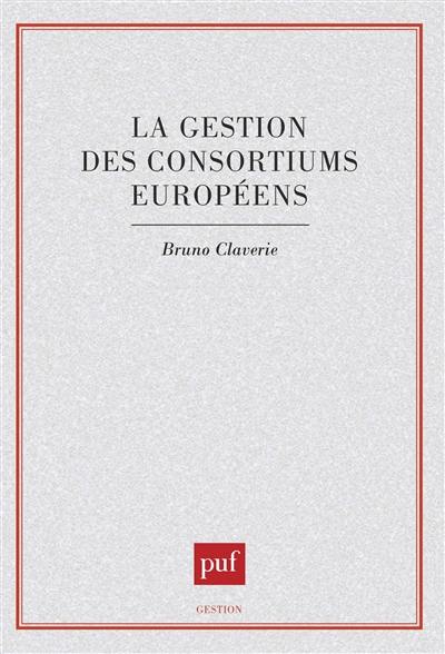 La Gestion des consortiums européens