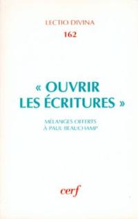 Ouvrir les Ecritures : mélanges offerts à Paul Beauchamp