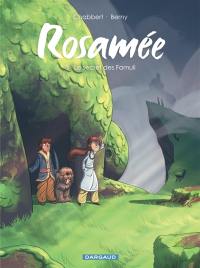 Rosamée. Vol. 3. Le secret des Famuli