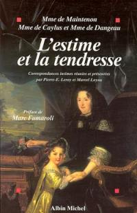 L'estime et la tendresse : correspondances intimes