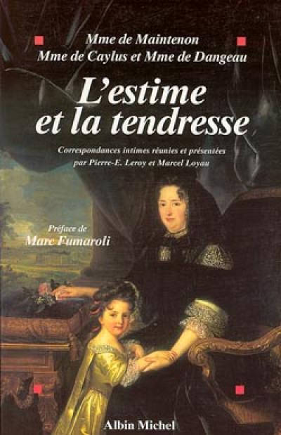 L'estime et la tendresse : correspondances intimes