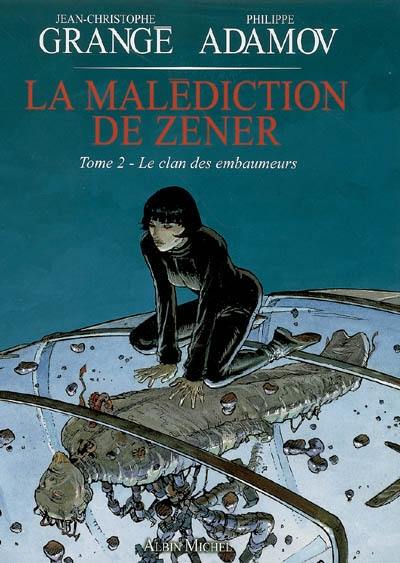 La malédiction de Zener. Vol. 2. Le clan des embaumeurs