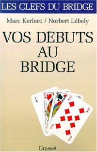 Vos débuts au bridge