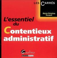 L'essentiel du contentieux administratif