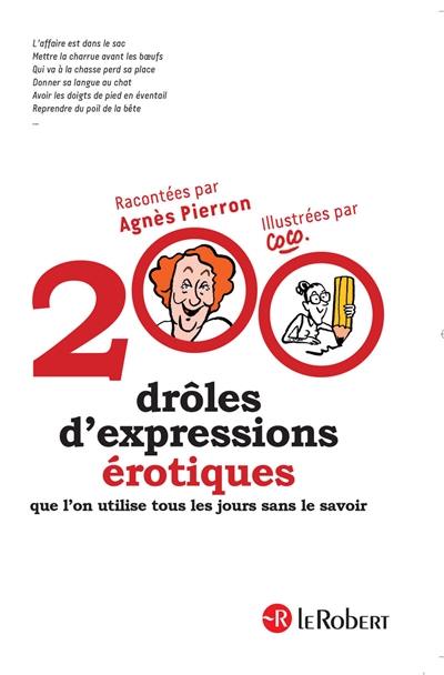 200 drôles d'expressions érotiques : que l'on utilise tous les jours sans le savoir