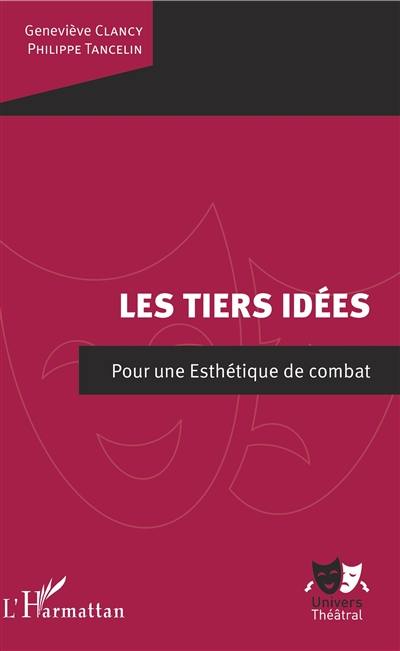 Les tiers idées : pour une esthétique de combat