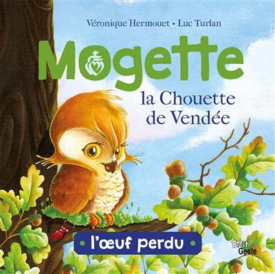 Mogette la chouette de Vendée : l'oeuf perdu