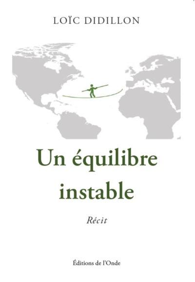 Un équilibre instable : récit