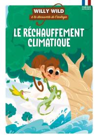 Willy Wild à la découverte de l'écologie. Le réchauffement climatique