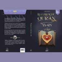 Le coeur du Qur'ân : les leçons de la sourate Yâ-sîn