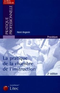 La pratique de la chambre de l'instruction