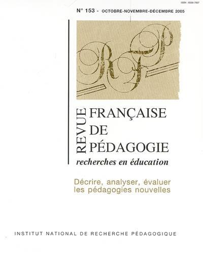 Revue française de pédagogie, n° 153. Décrire, analyser, évaluer les pédagogies nouvelles