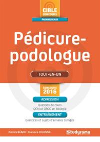 Pédicure-podologue : tout-en-un : concours 2016