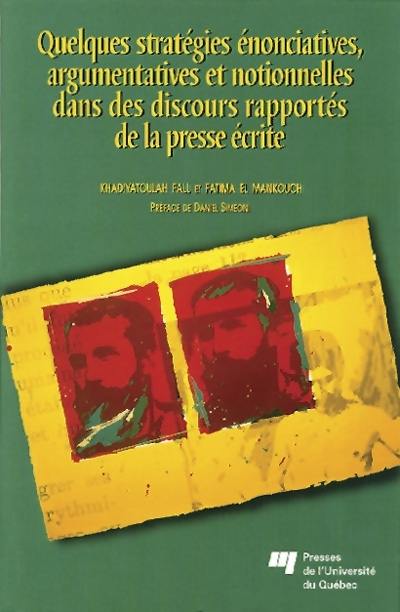 Quelques stratégies énonciatives, argumentatives et notionnelles dans des discours rapportés de la presse écrite