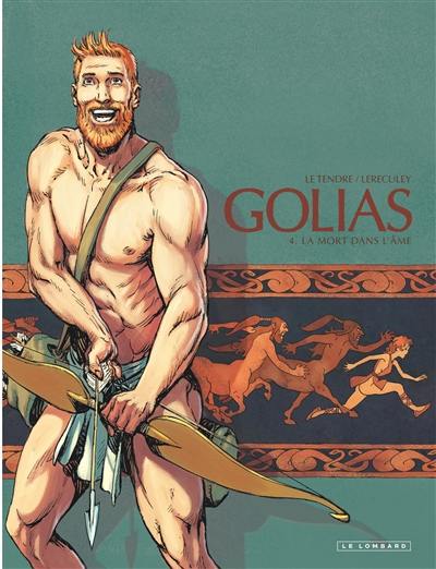 Golias. Vol. 4. La mort dans l'âme