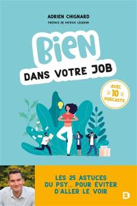 Bien dans votre job : les 25 astuces du psy... pour éviter d'aller le voir