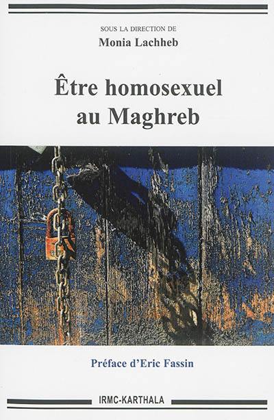 Etre homosexuel au Maghreb