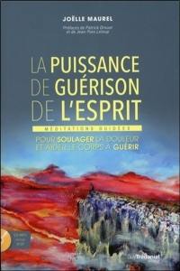 La puissance de guérison de l'esprit : méditations guidées pour soulager la douleur et aider le corps à guérir