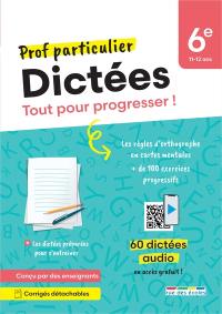 Dictées 6e, 11-12 ans : tout pour progresser !