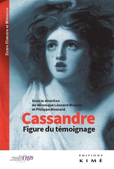 Cassandre : figure du témoignage