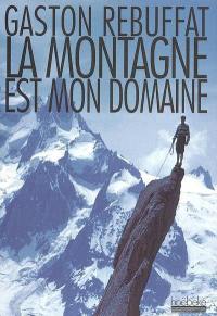 La montagne est mon domaine