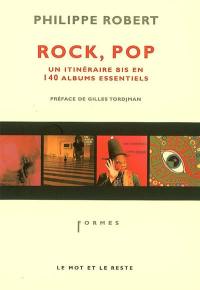 Rock, pop : un itinéraire bis en 140 albums essentiels