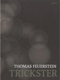 Thomas Feuerstein : Trickster