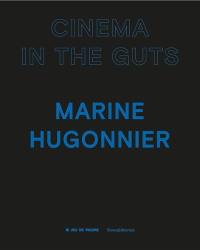 Marine Hugonnier : cinema in the guts