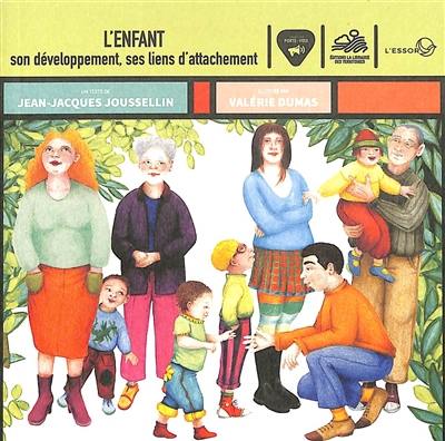 L'enfant : son développement, ses liens d'attachement