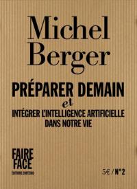 Préparer demain : et intégrer l'intelligence artificielle dans notre vie