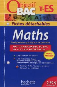 Maths, terminale ES : enseignements spécifique et de spécialité : nouveau programme