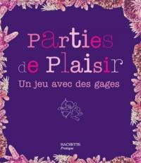 Parties de plaisir : un jeu avec des gages