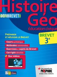 Histoire géo, éducation civique, brevet 3e : préparer et réussir le brevet