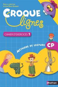 Croque lignes : méthode de lecure CP : cahier d'exercices 1