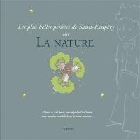 Les plus belles pensées de Saint-Exupéry sur la nature