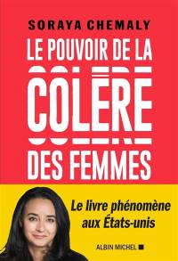 Le pouvoir de la colère des femmes