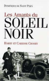 Les amants du soleil noir : Caresse et Harry Crosby