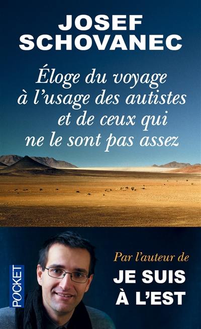 Eloge du voyage à l'usage des autistes et de ceux qui ne le sont pas assez