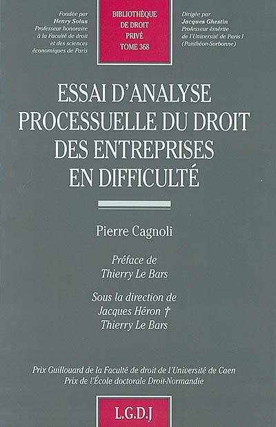 Essai d'analyse processuelle du droit des entreprises en difficulté