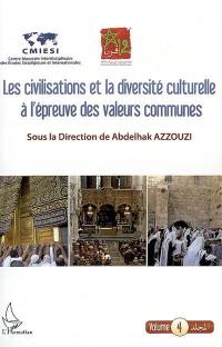 Douze siècles de la vie d'un royaume. Vol. 4. Les civilisations et la diversité culturelle à l'épreuve des valeurs communes