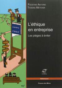 L'éthique en entreprise : les pièges à éviter