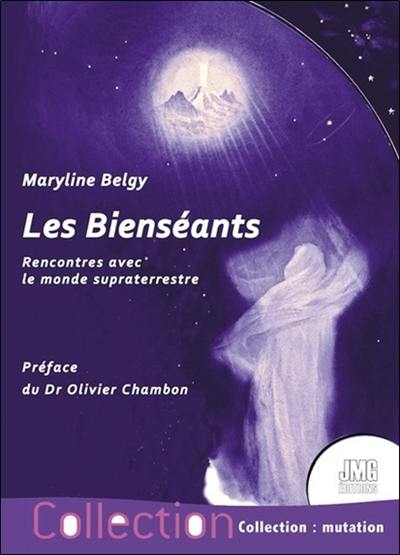 Les bienséants : rencontres avec le monde supraterrestre