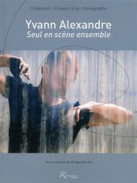 Yvann Alexandre : seul en scène ensemble