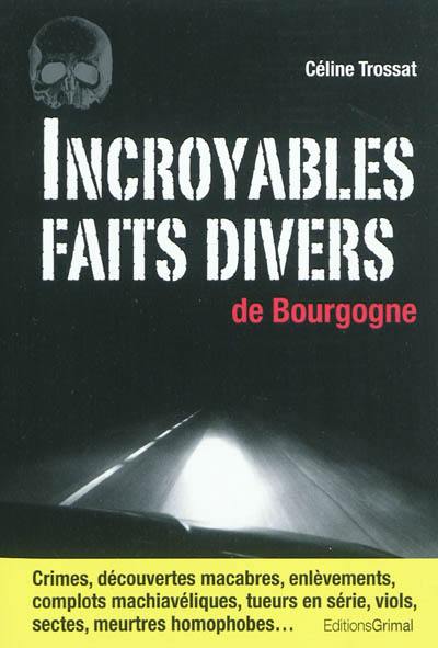 Incroyables faits divers de Bourgogne