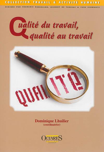 Qualité du travail, qualité au travail